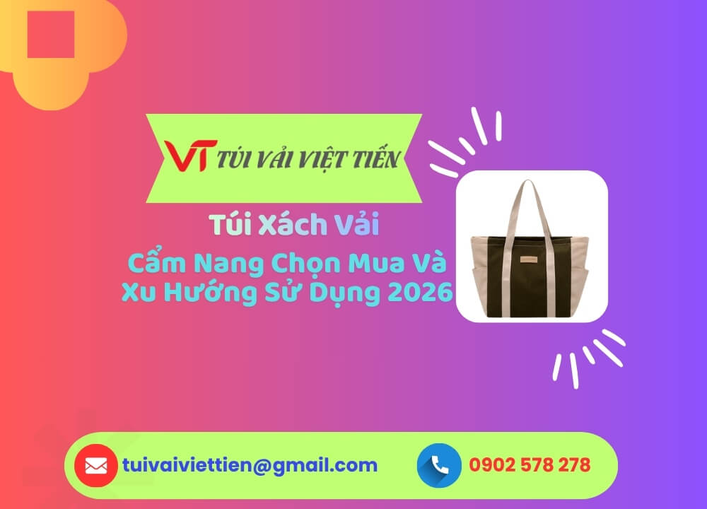 Túi Xách Vải: Cẩm Nang Chọn Mua Và Xu Hướng Sử Dụng 2026